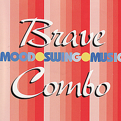 Brave Combo - Mood Swing Music album