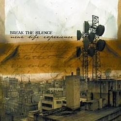 Break The Silence - Near Life Experience album