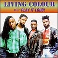 Living Colour - Play It Loud! album