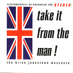 The Brian Jonestown Massacre - Take It From the Man! album
