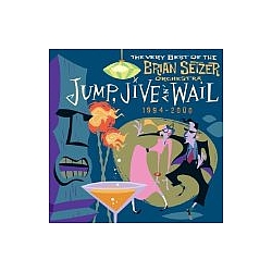 Brian Setzer - Jump, Jive an&#039; Wail: The Best of the Brian Setzer Orchestra 1994-2000 альбом