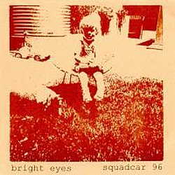 Bright Eyes - Bright Eyes / Squadcar 96 album