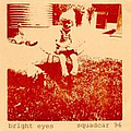 Bright Eyes - Bright Eyes / Squadcar 96 альбом