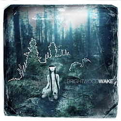 Brightwood - Wake album