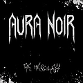 Aura Noir - The Merciless альбом