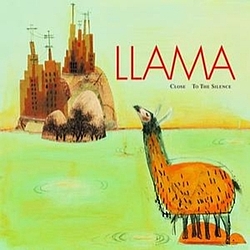 Llama - Close To The Silence album