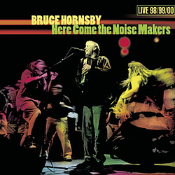 Bruce Hornsby - Here Come the Noise Makers album