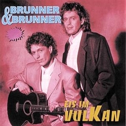 Brunner &amp; Brunner - Eis im Vulkan альбом