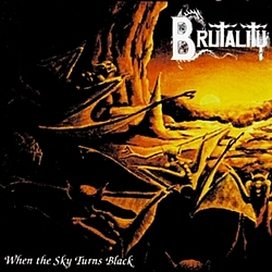 Brutality - When the sky turns black альбом