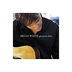 Bryan White - Greatest Hits альбом