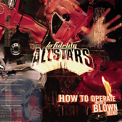 Lo Fidelity Allstars - How To Operate With A Blown Mind album