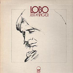 Lobo - Just A Singer альбом
