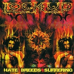 Lock Up - Hate Breeds Suffering album