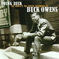 Buck Owens - Young Buck: The Complete Pre-Capitol Recordings альбом
