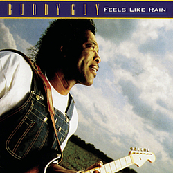 Buddy Guy - Feels Like Rain альбом