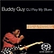 Buddy Guy - DJ Play My Blues альбом