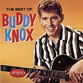 Buddy Knox - The Best Of Buddy Knox альбом