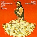 Buffy Sainte-Marie - Native North American Child: An Odyssey альбом
