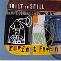 Built To Spill - Perfect From Now On альбом