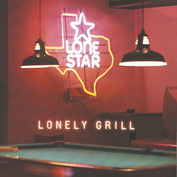Lonestar - Lonely Grill альбом