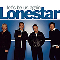 Lonestar - Let&#039;s Be Us Again album