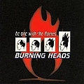 Burning Heads - Be One With The Flame альбом