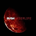 Bush - Afterlife album