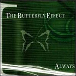 The Butterfly Effect - Always альбом