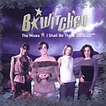 B*Witched - I Shall Be There (feat. Ladysmith Black Mambazo) альбом