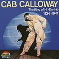 Cab Calloway - King of Hi-De-Ho: 1934-1947 album