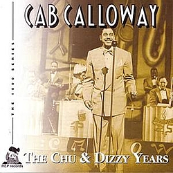 Cab Calloway - The Chu &amp; Dizzy Years альбом