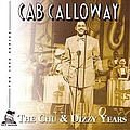 Cab Calloway - The Chu &amp; Dizzy Years album