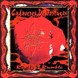 Cadaveres De Tortugas - Ready II Rumble альбом