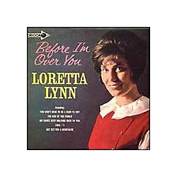 Loretta Lynn - Before Im Over You альбом