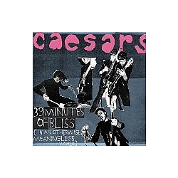 Caesars - 39 Minutes of Bliss album