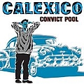 Calexico - Convict Pool album