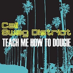 Cali Swag District - Teach Me How To Dougie album