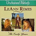 Leann Rimes - Unchained Melody-The Early Years album