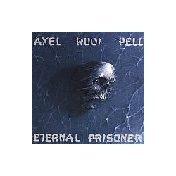Axel Rudi Pell - Eternal Prisoner альбом