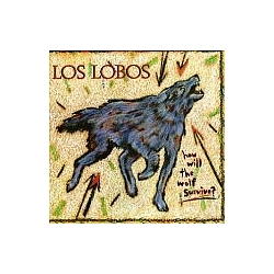 Los Lobos - How Will The Wolf Survive? album