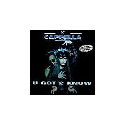 Cappella - U Got 2 Know альбом
