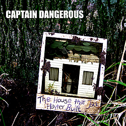 Captain Dangerous - The House That Jack Hayter Built album