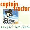 Captain Tractor - Bought the Farm album