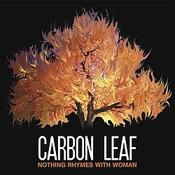 Carbon Leaf - Nothing Rhymes With Woman album