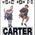 Carter The Unstoppable Sex Machine - Wham Bam! (live 1991-11-07: Kilburn National Ballroom, London, UK) album