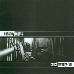 Catch 22 - Keasbey Nights альбом