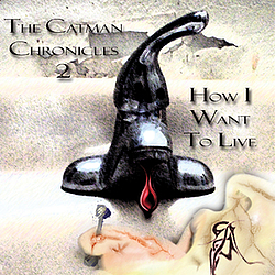 Catman Cohen - How I Want to Live: the Catman Chronicles 2 album