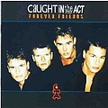 Caught In The Act - Forever Friends album