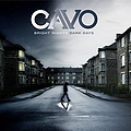 Cavo - Bright Nights Dark Days альбом