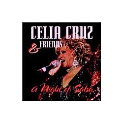 Celia Cruz - Celia Cruz and Friends: A Night of Salsa album
